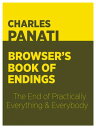 ŷKoboŻҽҥȥ㤨Panatis Browsers Book of Endings The End of Practically Everything and EverybodyŻҽҡ[ Charles Panati ]פβǤʤ399ߤˤʤޤ