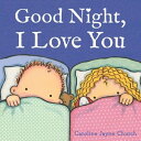 Good Night, I Love You【電子書籍】 Caroline Jayne Church