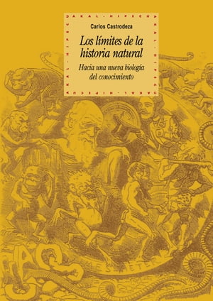 Los l?mites de la historia natural Hacia una nueva biolog?a del conocimiento