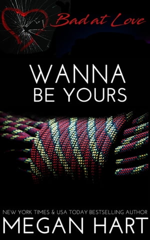 Wanna Be Yours【電子書籍】[ Megan Hart ]