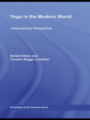 Yoga in the Modern World Contemporary Perspectives【電子書籍】