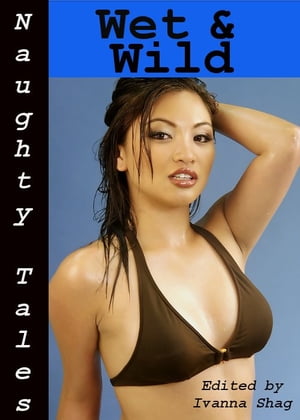 Naughty Tales: Wet & Wild