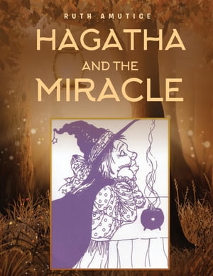 Hagatha and the Miracle【電子書籍】[ Ruth Amutice ]