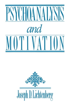 Psychoanalysis and Motivation