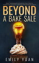 Beyond a Bake Sale How Tomorrow's Students Can Create Community Change Through E...