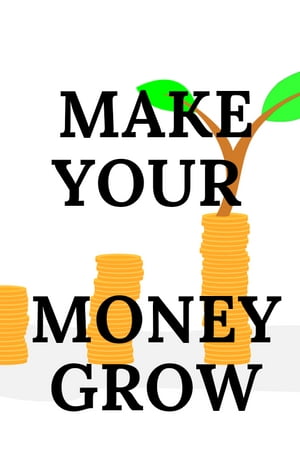 Make your money grow