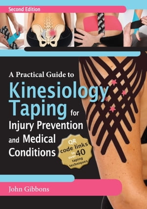 Practical Guide to Kinesiology Taping for Injury Prevention and Common Medical Conditions