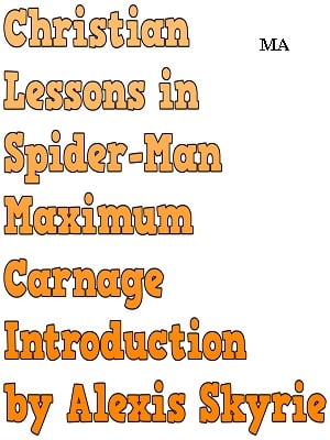 Christian Lessons in Spider-Man Maximum Carnage Introduction