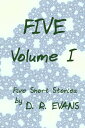 Five Volume I【電子書籍】[ D. R. Evans ]