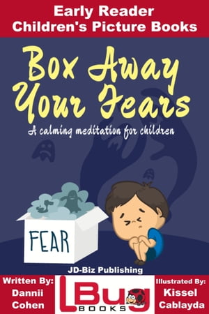 Box Away Your Fears: Early Reader - Children's Picture Books