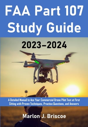 FAA Part 107 Study Guide 2023–2024
