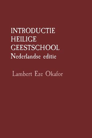 INTRODUCTIE HEILIGE GEESTSCHOOL Nederlandse editie