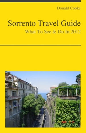 ŷKoboŻҽҥȥ㤨Sorrento, Italy Travel Guide - What To See & DoŻҽҡ[ Donald Cooke ]פβǤʤ395ߤˤʤޤ