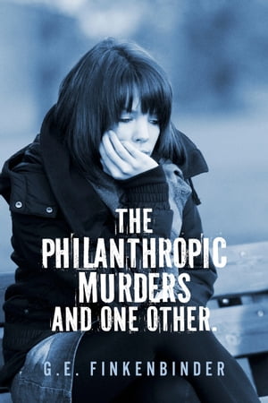The Philanthropic Murders and One Other.
