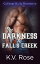 The Darkness at Fall's CreekŻҽҡ[ K.V. Rose ]