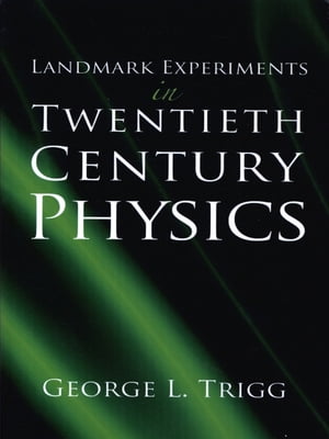 Landmark Experiments in Twentieth-Century Physics