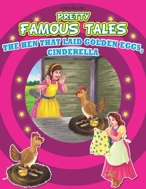 The Hen that Laid Golden Eggs AND Cinderella Pre