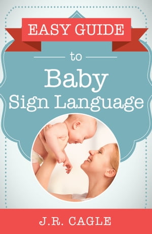 Easy Guide to Baby Sign Language