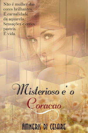 Misterioso ? o cora??o【電子書籍】[ Amneris Di Cesare ]