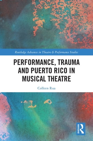 Performance, Trauma and Puerto Rico in Musical Theatre