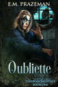 Oubliette: The Poisoned Past Book One The Poisoned Past, #1