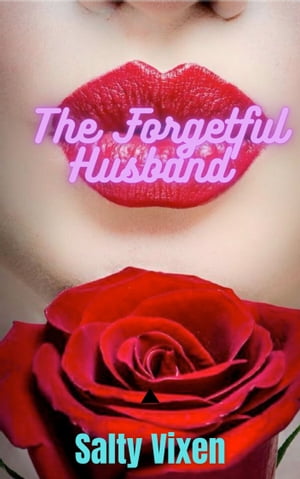 The Forgetful Husband【電子書籍】[ Salty Vixen ]