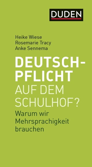 Deutschpflicht auf dem Schulhof? Warum wir Mehrsprachigkeit brauchenŻҽҡ[ Heike Wiese ]