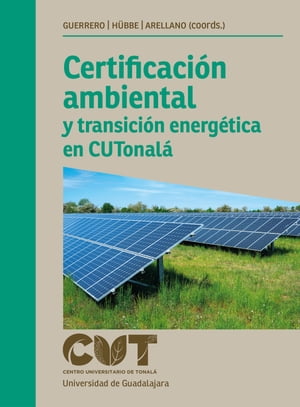 Certificaci?n ambiental y transici?n energ?tica en CUTonal?