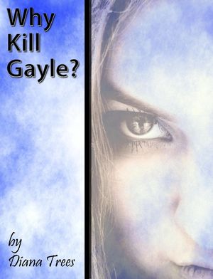 ŷKoboŻҽҥȥ㤨Why Kill Gayle?Żҽҡ[ Diana Trees ]פβǤʤ200ߤˤʤޤ