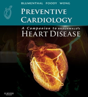 Preventive Cardiology: Companion to Braunwald's Heart Disease