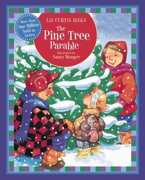 The Pine Tree Parable Special Edition【電子書籍】[ Liz Curtis Higgs ]