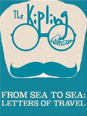 From Sea to Sea Letters of TravelŻҽҡ[ Rudyard Kipling ]