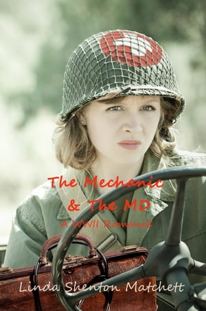 The Mechanic & The MD A Christian WWII Romance