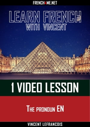 ŷKoboŻҽҥȥ㤨Learn French - 1 video lesson - The pronoun ENŻҽҡ[ Vincent Lefrancois ]פβǤʤ162ߤˤʤޤ