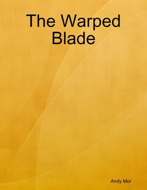 ŷKoboŻҽҥȥ㤨The Warped BladeŻҽҡ[ Andy Mor ]פβǤʤ162ߤˤʤޤ