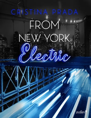 From New York. Electric (Serie From New York, 2)【電子書籍】[ Cristina Prada ]