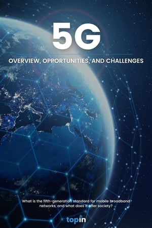 5G - Overview, Opportunities and Challenges