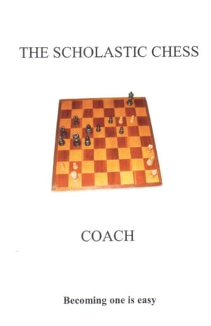 The Scholastic Chess Coach