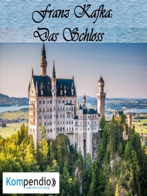 Das Schloss von Franz Kafka【電子書籍】 Alessandro Dallmann