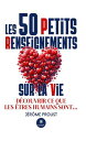 Les 50 petits renseignements sur la vie D?couvrir ce que les ?tres humains sont…