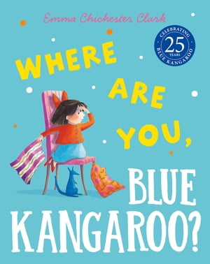 Where Are You, Blue Kangaroo? (Read Aloud) (Blue Kangaroo)