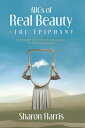 ABCs of Real Beauty ? The Epiphany Choosing Not To Be Defined By Circumstances O...