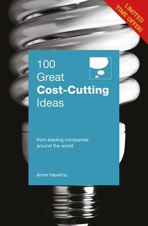 100 Great Cost-Cutting Ideas