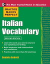 Practice Makes Perfect Italian Vocabulary【電子書籍】 Daniela Gobetti