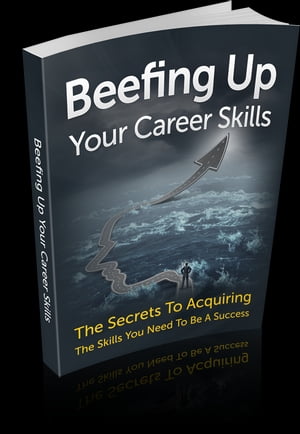 Beefing Up Your Career Skills