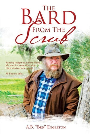 The Bard from the Scrub【電子書籍】[ A. B. “Ben” Eggleton ]