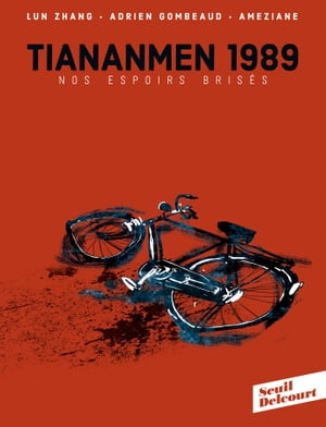 TianAnMen 1989. Nos espoirs brisés
