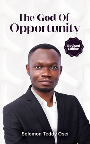 The God of Opportunity Revised Edition