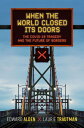 When the World Closed Its Doors The Covid-19 Tragedy and the Future of Borders【電...