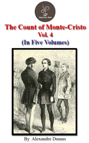 The count of Monte Cristo Vol.4 by Alexandre Dumas